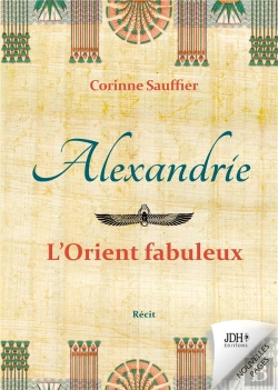 Bertrand.pt - Alexandrie : L'Orient Fabuleux - Au Temps De L'Egypte Cosmopolite - Illustrations, Couleur
