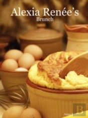Alexia Renee'S - Brunch