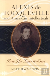 Alexis De Tocqueville And American Intellectuals