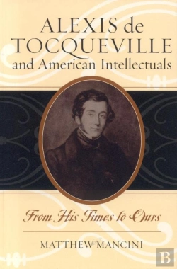 Bertrand.pt - Alexis De Tocqueville And American Intellectuals