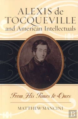 Bertrand.pt - Alexis De Tocqueville And American Intellectuals