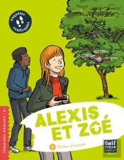 Alexis Et Zoé T.2 ; Drôles D'Oiseaux