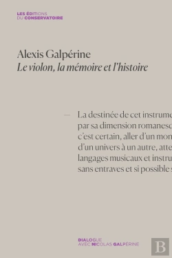 Bertrand.pt - Alexis Galpérine : Le Violon, La Mémoire Et L'Histoire ; Dialogue Avec Nicolas Galpérine