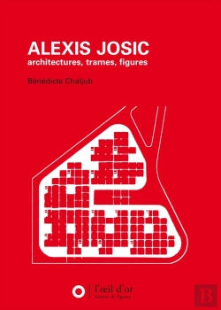 Bertrand.pt - Alexis Josic ; Architectures, Trames, Figures