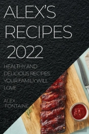 Alex'S Recipes 2022