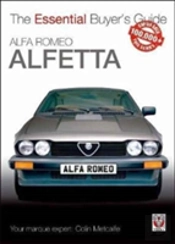 Alfa Romeo Alfetta: All Saloon/Sedan Models 1972 To 1984 & Coupe Models 1974 To 1987