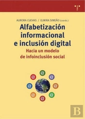 Alfabetización Informacional E Inclusión Digital: Hacia Un Modelo De Infoinclusión Social