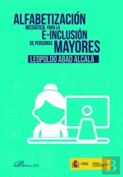 Alfabetización Mediática Para La E-Inclusión De Las Personas Mayores