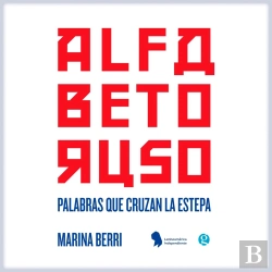 Bertrand.pt - Alfabeto Ruso. Palabras Que Cruzan La Estepa: Relatos Sobre La Lengua Y La Cultura Rusa