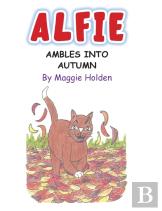 Alfie Ambles Into Autumn