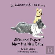 Alfie And Pepper Meet The New Baby