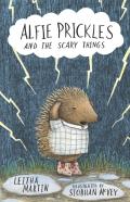 Alfie Prickles And The Scary Things