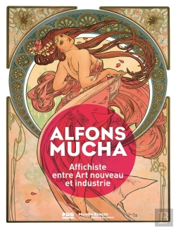 Bertrand.pt - Alfons Mucha, Affichiste De L'Art Nouveau Et Ami De La Famille Bergès