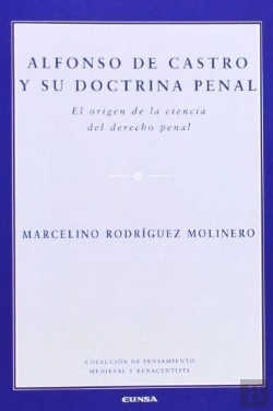 Bertrand.pt - Alfonso De Castro Y Su Doctrina Penal