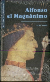 Alfonso El Magnánimo, Rey De Aragón, Nápoles Y Sicilia, 1396-1458