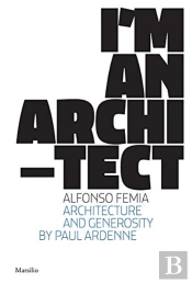 Alfonso Femia: I'M An Architect