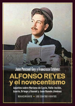 Bertrand.pt - Alfonso Reyes Y El Novecentismo