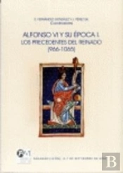 Alfonso Vi Y Su Época. I, Los Precedentes Del Reinado (966-1065): Sahagún (León), 4-7 De Septiembre