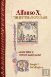 Alfonso X, The Justinian Of His Age