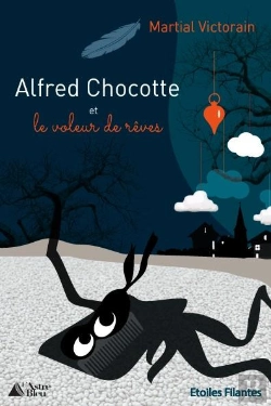 Bertrand.pt - Alfred Chocotte Et Le Voleur De Rêves