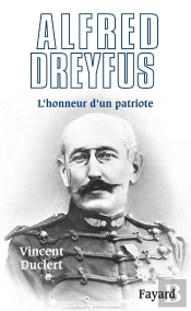 Alfred Dreyfus ; L'Honneur D'Un Patriote
