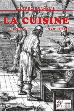 Bertrand.pt - Alfred Franklin - La Vie Privee D'Autrefois - La Cuisine