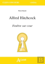 Alfred Hitchcock, Rear Window / Fenêtre Sur Cour
