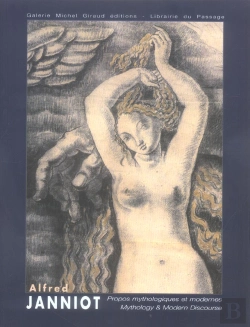 Bertrand.pt - Alfred Janniot ; Propos Mythologiques Et Modernes