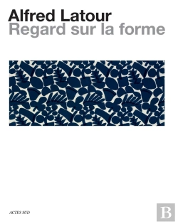 Bertrand.pt - Alfred Latour : Un Regard Sur La Forme