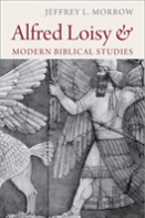 Alfred Loisy And Modern Biblical Studies