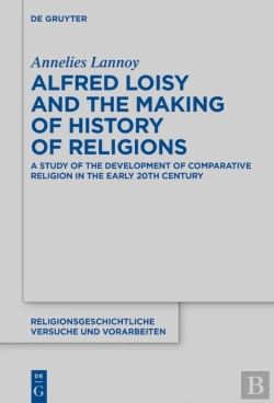 Bertrand.pt - Alfred Loisy And The Making Of History Of Religions