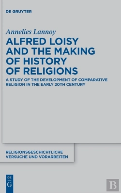 Bertrand.pt - Alfred Loisy And The Making Of History Of Religions