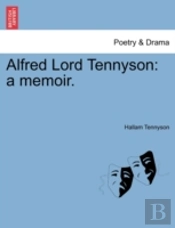 Alfred Lord Tennyson: A Memoir.