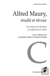 Alfred Maury, Érudit Et Rêveur