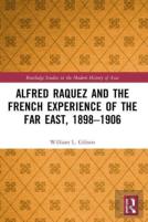 Alfred Raquez And The French Experience Of The Far East, 1898-1906