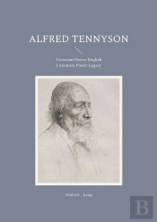 Alfred Tennyson - Victorian Poetry English Liter