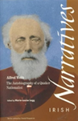 Alfred Webb: The Autobiography Of A Quaker Nationalist