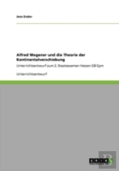 Alfred Wegener Und Die Theorie Der Kontinentalverschiebung