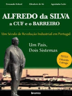 Bertrand.pt - Alfredo da Silva, a CUF e o Barreiro