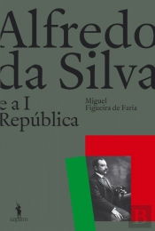 Alfredo da Silva e a I República