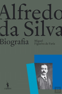 Bertrand.pt - Alfredo da Silva: Uma Biografia