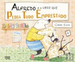 Alfredo e o Urso que Pedia Tudo Emprestado