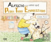 Alfredo e o Urso que Pedia Tudo Emprestado