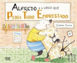 Bertrand.pt - Alfredo e o Urso que Pedia Tudo Emprestado