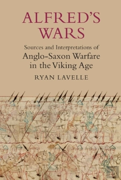 Bertrand.pt - Alfred'S Wars: Sources And Interpretations Of Anglo-Saxon Warfare In The Viking Age