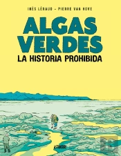 Algas Verdes. La Historia Prohibida