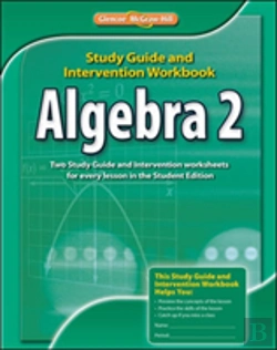 Bertrand.pt - Algebra 2, Study Guide And Intervention Workbook