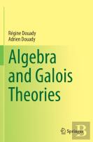 Algebra And Galois Theories