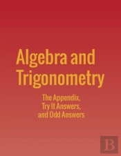 Algebra And Trigonometry: The Appendix, Try It Answers And Odd Answers