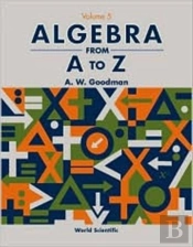 Algebra From A To Z